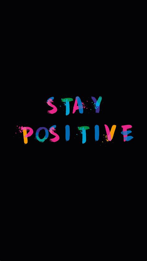 stay positive wallpaper 4k